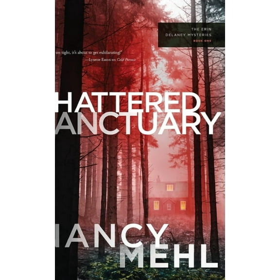 The Erin Delaney Mysteries Shattered Sanctuary: Erin Delaney Mysteries, The, (Hardcover)