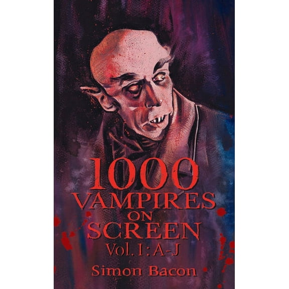 1000 Vampires on Screen, Vol. 1 (hardback): A-J, (Hardcover)