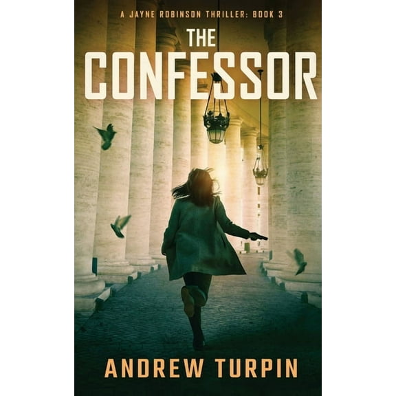 A Jayne Robinson Thriller: The Confessor (Paperback)