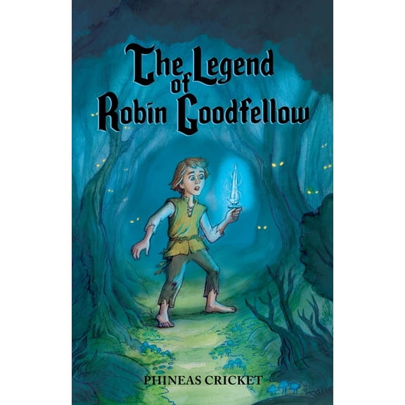 The Legend of Robin Goodfellow, (Paperback)