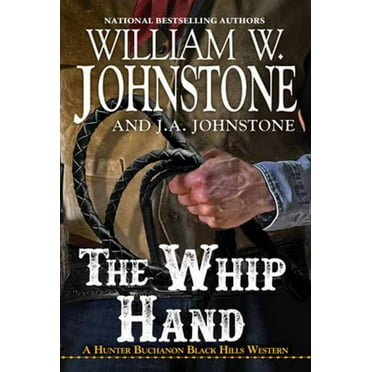 William W. Johnstone: The Whip Hand (Paperback)