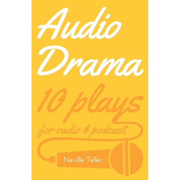Pre-Owned Audio Drama: 10 plays for radio & podcast (Paperback) 1789017874 9781789017878