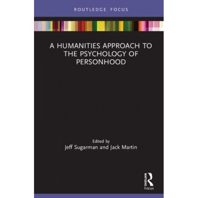A Humanities Approach to the Psychology of Personhood