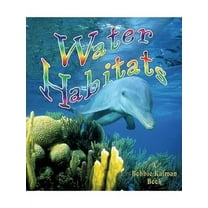 Water Habitats (Paperback) by Molly Aloian