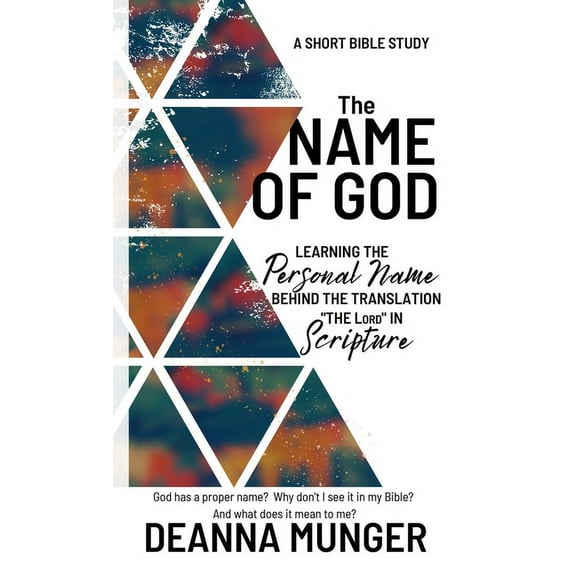 Short Bible Study The Name of God: Learning the Personal Name Behind the Translation the LORD in Scripture, Book 1, (Paperback)