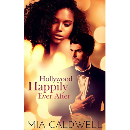 Hollywood Happily Ever After (A BWWM Romantic Comedy) -