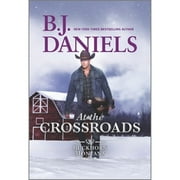 Pre-Owned At the Crossroads (Paperback 9781335621009) by B J Daniels
