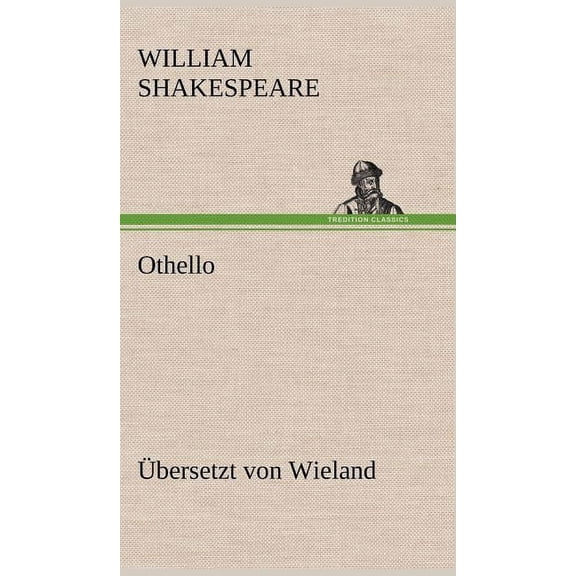 Othello (Ubersetzt Von Wieland), (Hardcover)