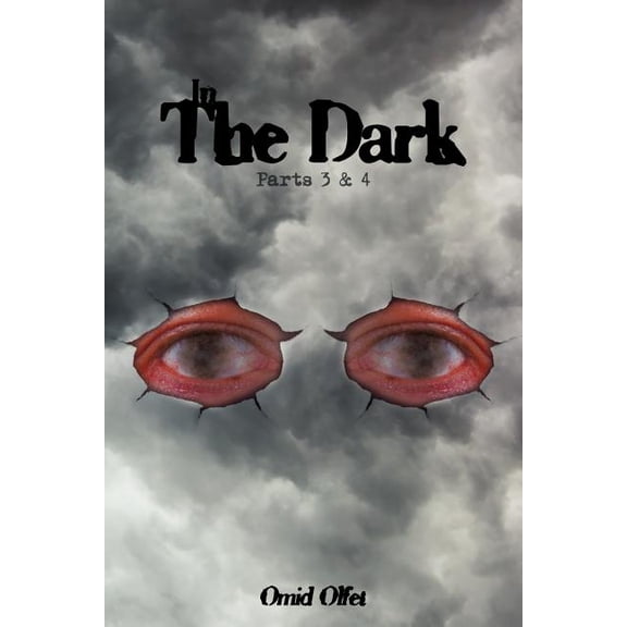 In the Dark : Parts 3 & 4