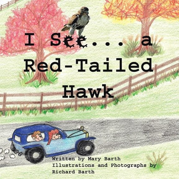 I See . . . a Red-Tail Hawked, (Paperback)