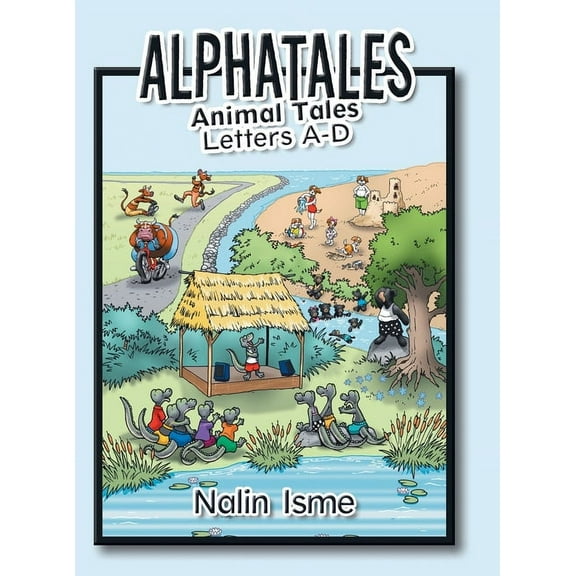Alphatales: Animal Tales Letters A-D, (Hardcover)