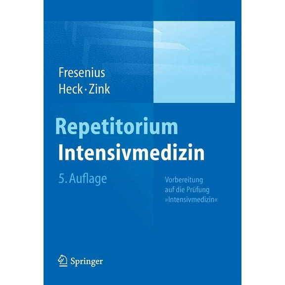 Repetitorium Intensivmedizin: Vorbereitung Auf Die PrÃ¼fung Intensivmedizin, (Paperback)