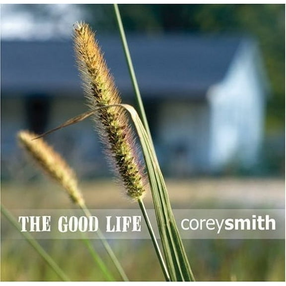 Corey Smith - The Good Life - Alternative - CD