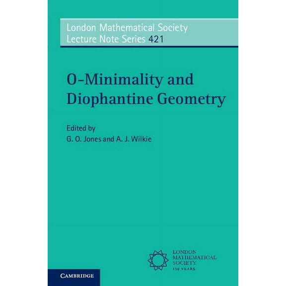 London Mathematical Society Lecture Note O-Minimality and Diophantine Geometry, Book 421, (Paperback)