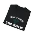 thumbnail image 4 of Home Wifi Sarcastic Graphic Novelty Internet Men Women Tees, 4 of 6