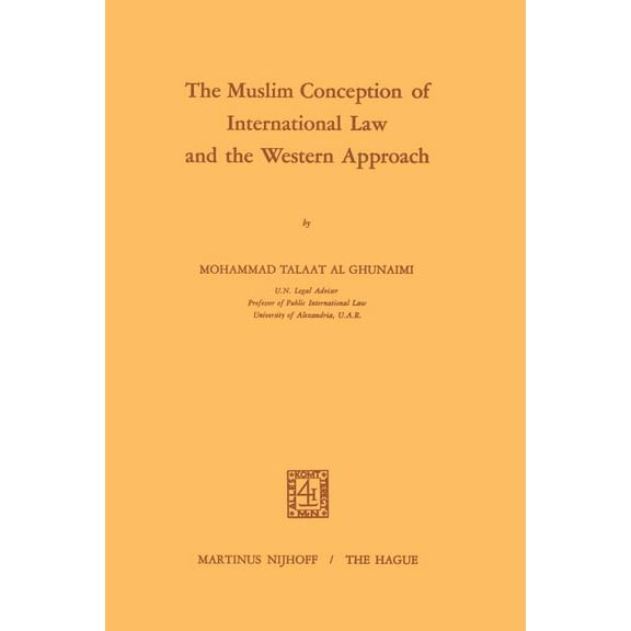The Muslim Conception of International Law and the Western Approach, (Paperback)