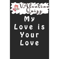 Valentine QuizzMy Love is Your Love : Word scramble game is one of the fun word search games for kids to play at your next cool kids party (Paperback)