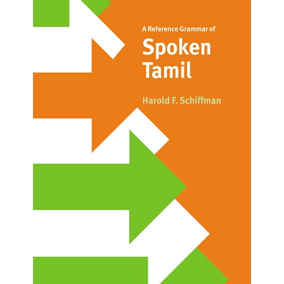 Reference Grammars A Reference Grammar of Spoken Tamil, (Paperback)