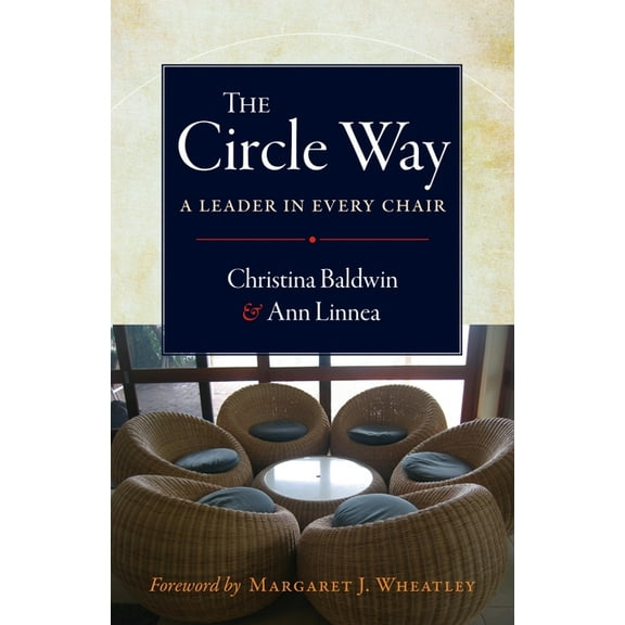 The Circle Way: A Leader in Every Chair, (Paperback)