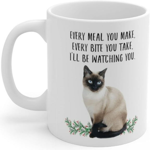 Lovesout Funny Siamese Cat Seal Point Gifts For Women Mother's Day 2025 Every Meal You Make Every Bite You Take Coffee Mug Ceramic Cup White 11oz