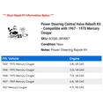thumbnail image 2 of Power Steering Control Valve Kit - Compatible with 1967 - 1970 Mercury Cougar 1968 1969, 2 of 2