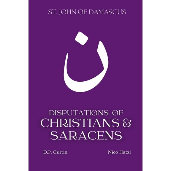 Disputations of Christians and Saracens, (Paperback)