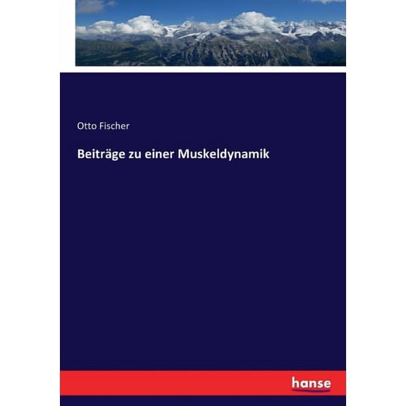 Beiträge zu einer Muskeldynamik, (Paperback)