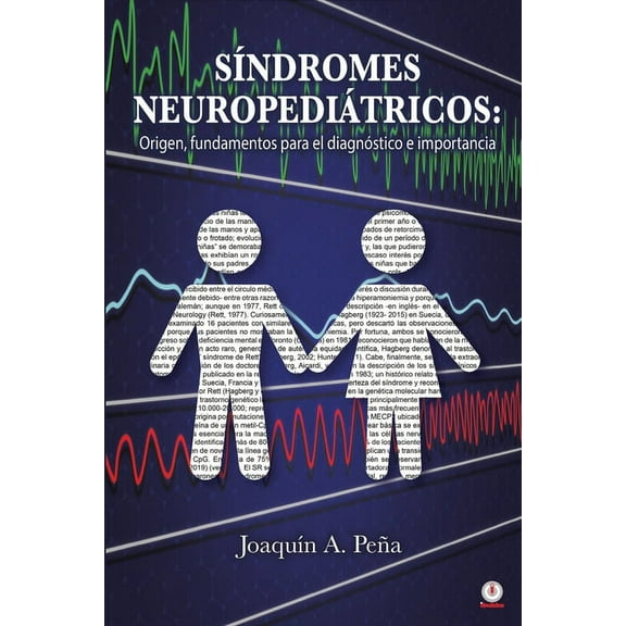 SÃndromes Neuropediátricos: Origen, fundamentos para el diagnóstico e importancia, (Paperback)