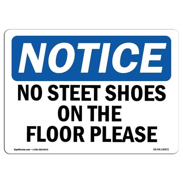 SignMission OS-NS-A-1014-L-14872 10 x 14 Po Panneau de Signalisation OSHA - Pas de Chaussures de Rue sur les Planchers S'Il Vous Plaît