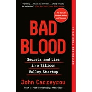 JOHN CARREYROU Bad Blood : Secrets and Lies in a Silicon Valley Startup (Paperback)