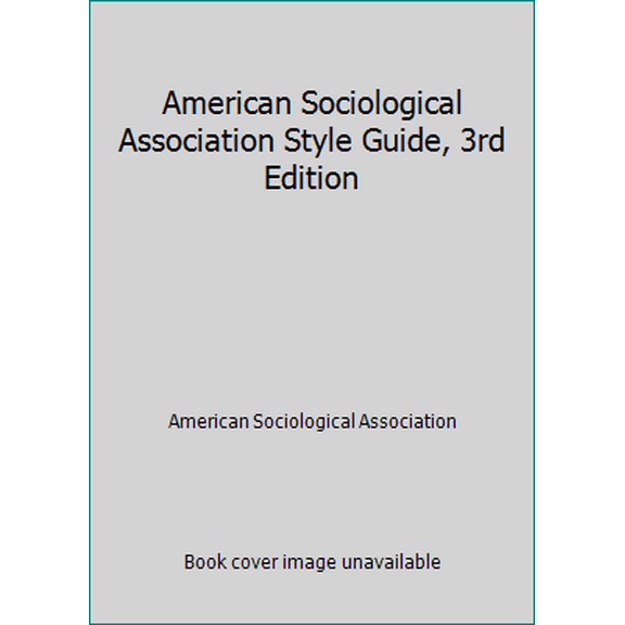 Pre-Owned American Sociological Association Style Guide, 3rd Edition (Paperback) 0912764309 9780912764306