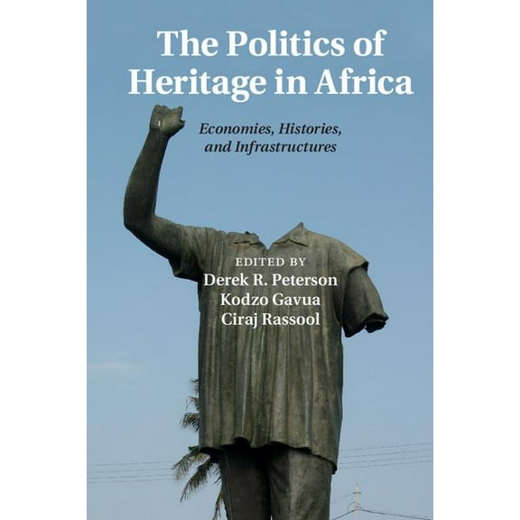 International African Library The Politics of Heritage in Africa, Book 48, (Hardcover)