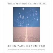 Adobe Photoshop Master Class: The Essential Guide to Revisioning Photography [Paperback - Used]