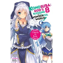 Konosuba (light novel): Konosuba: God's Blessing on This Wonderful World!, Vol. 8 (light novel) : Axis Church vs. Eris Church (Series #8) (Paperback)