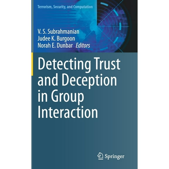 Terrorism, Security, and Computation Detecting Trust and Deception in Group Interaction, (Hardcover)