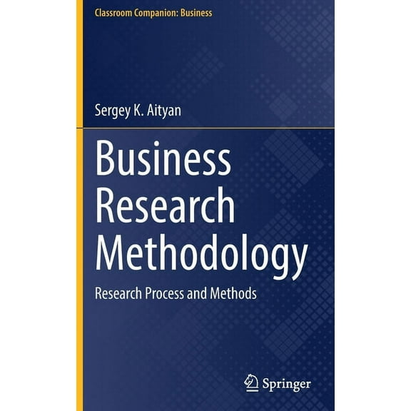 Classroom Companion: Business Business Research Methodology: Research Process and Methods, (Hardcover)