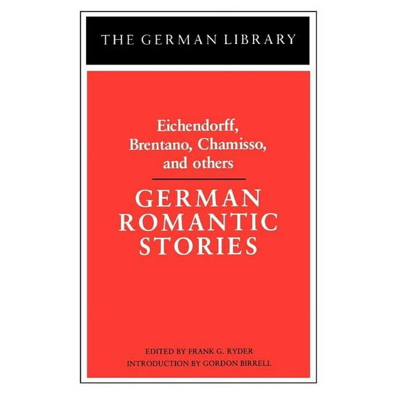 German Library German Romantic Stories: Eichendorff, Brentano, Chamisso, and Others, Book 35, (Paperback)