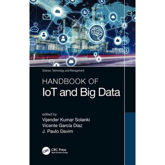Pre-Owned Science, Technology, and Management Handbook of Iot and Big Data, (Hardcover)