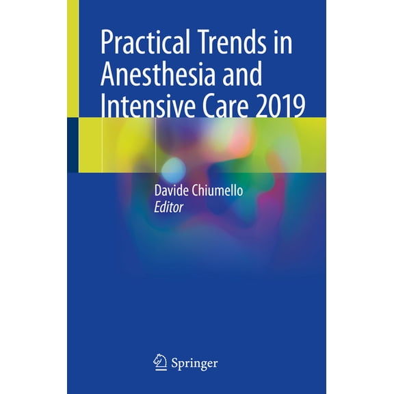 Practical Trends in Anesthesia and Intensive Care 2019, (Paperback)
