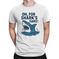 thumbnail image 2 of Oh, For Shark's Sake Humor Design Men's T-shirt, 2 of 3