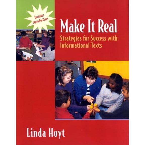 Pre-Owned Make It Real: Strategies for Success with Informational Texts, (Paperback)