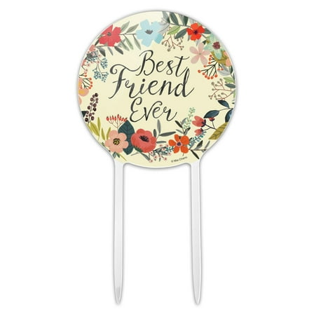 Acrylic Best Friend Ever Floral Cake Topper Party Decoration for Wedding Anniversary Birthday Graduation