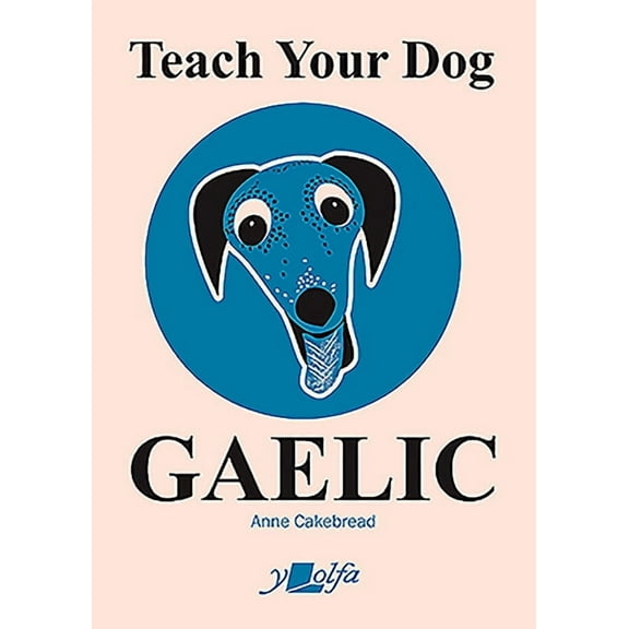Teach Your Dog Gaelic (Paperback)
