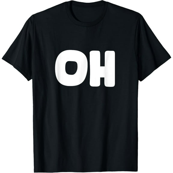 Shirt That Says OH T-Shirt