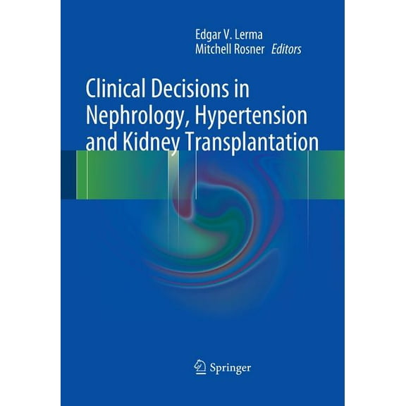 Clinical Decisions in Nephrology, Hypertension and Kidney Transplantation, (Paperback)