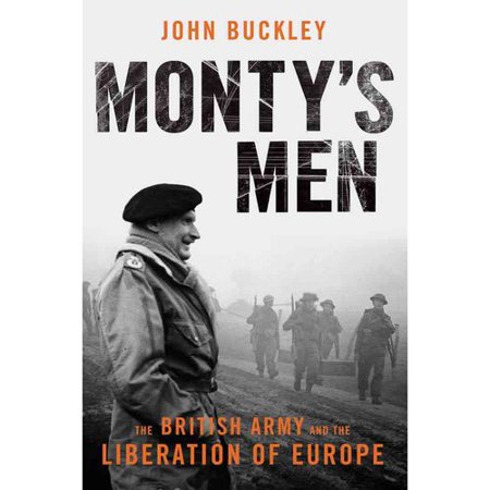 ISBN 9780300205343 product image for Monty's Men: The British Army and the Liberation of Europe | upcitemdb.com