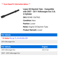 thumbnail image 2 of Lower Dipstick Tube - Compatible with 2007 - 2011 Volkswagen Eos 2.0L 4-Cylinder 2008 2009 2010, 2 of 2