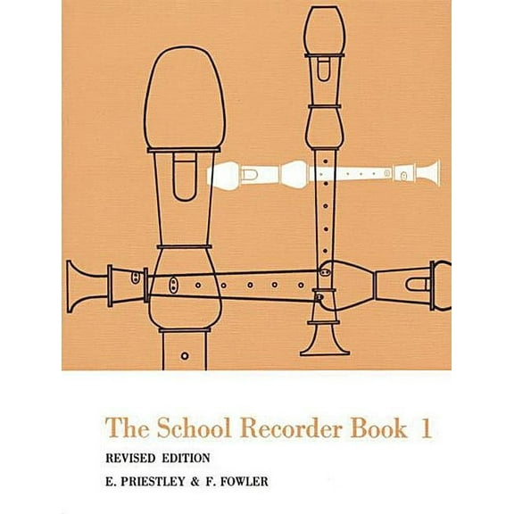 Music Sales The School Recorder - Book 1 (Revised Edition) Music Sales America Series Written by E. Priestley