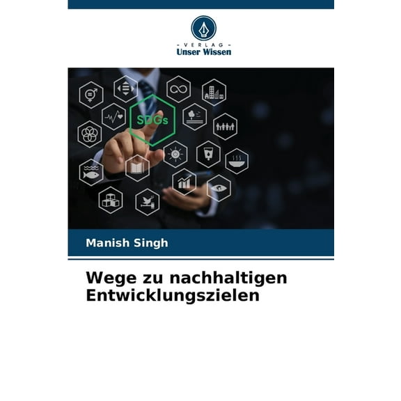 Wege zu nachhaltigen Entwicklungszielen, (Paperback)