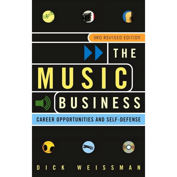 The Music Business : Career Opportunities and Self-Defense (Paperback)